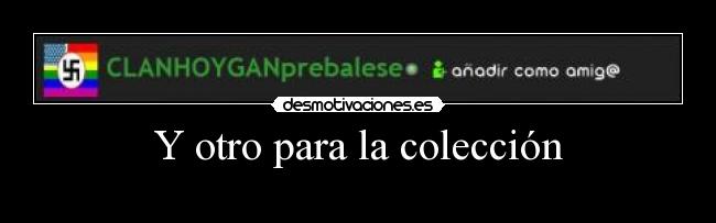 Y otro para la colección -