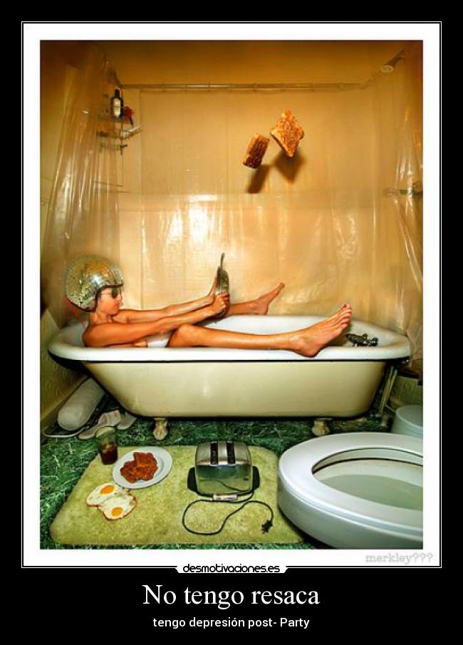 No tengo resaca - tengo depresión post- Party