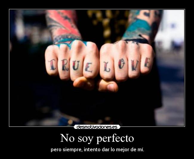 No soy perfecto -
