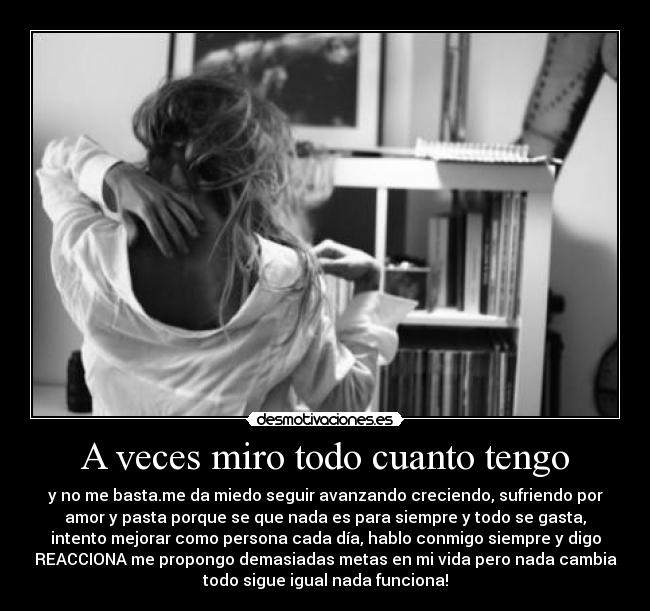 A veces miro todo cuanto tengo - 