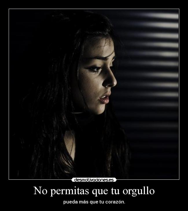 No permitas que tu orgullo -