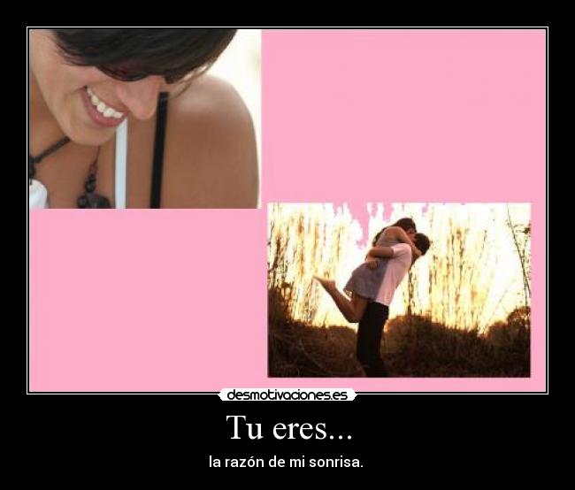 Tu eres... -