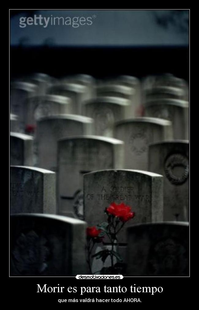 Morir es para tanto tiempo - 