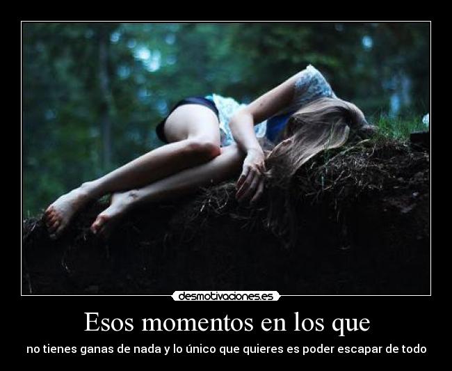 Esos momentos en los que - 