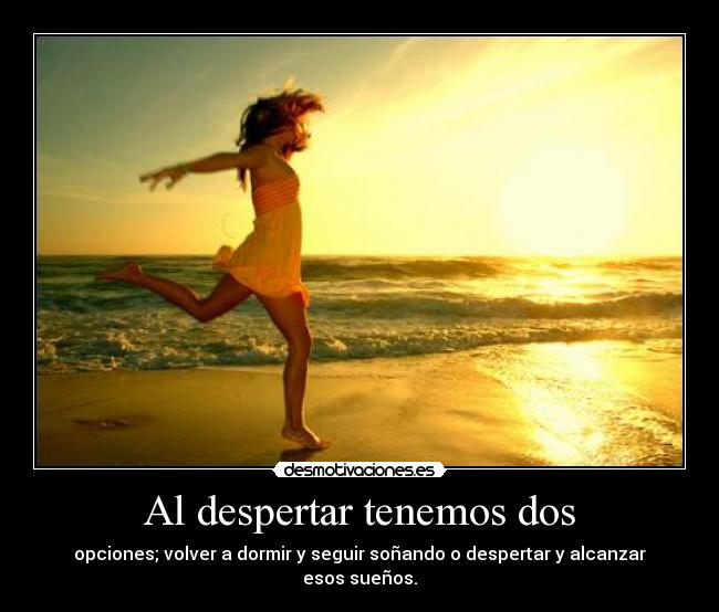 Al despertar tenemos dos -