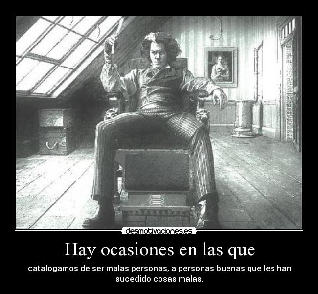 Hay ocasiones en las que -