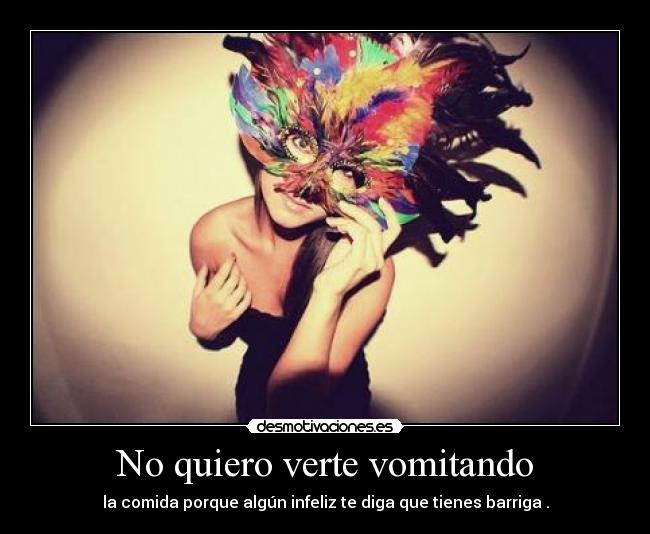 No quiero verte vomitando - 