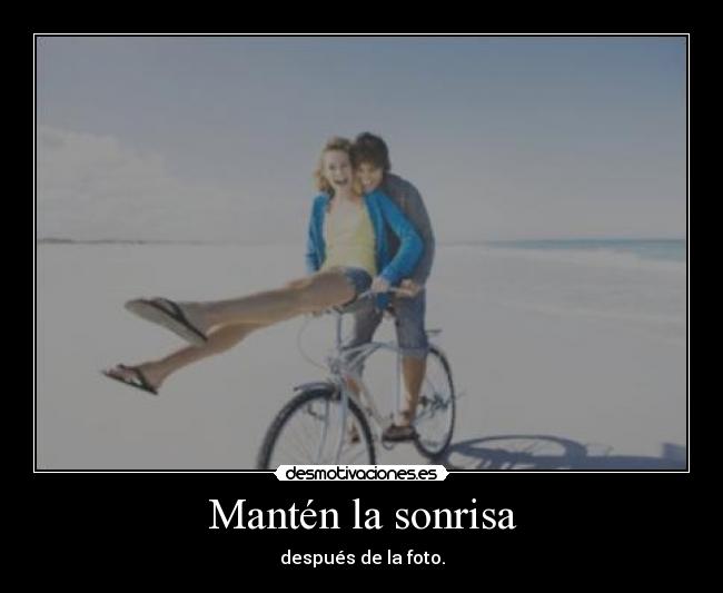 Mantén la sonrisa - después de la foto.