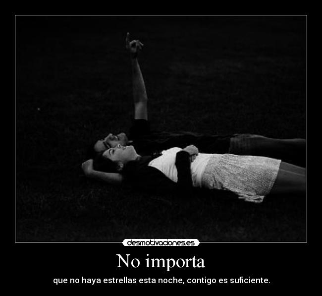 No importa -