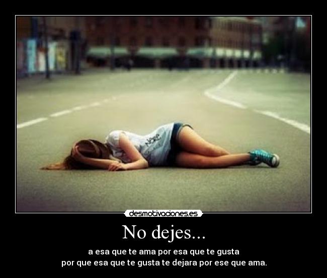 No dejes... - 