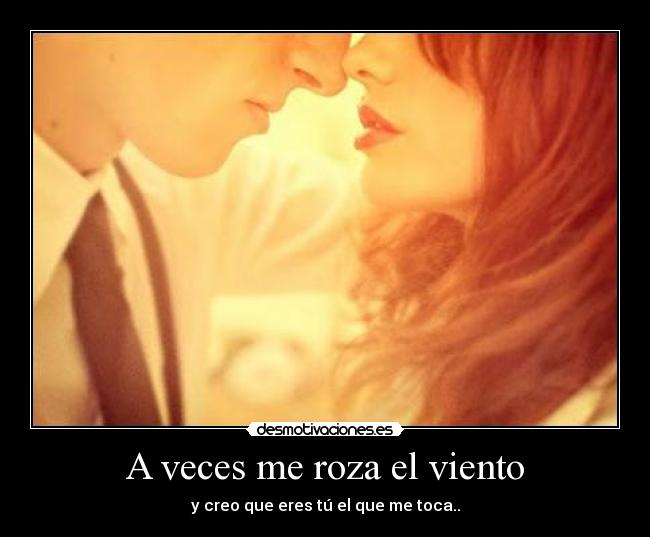 A veces me roza el viento -