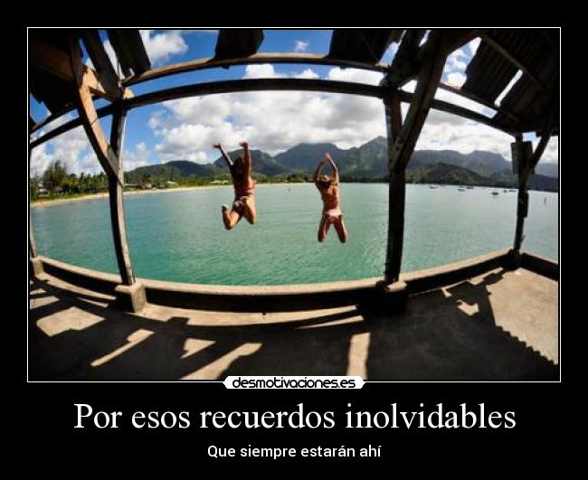 Por esos recuerdos inolvidables - 