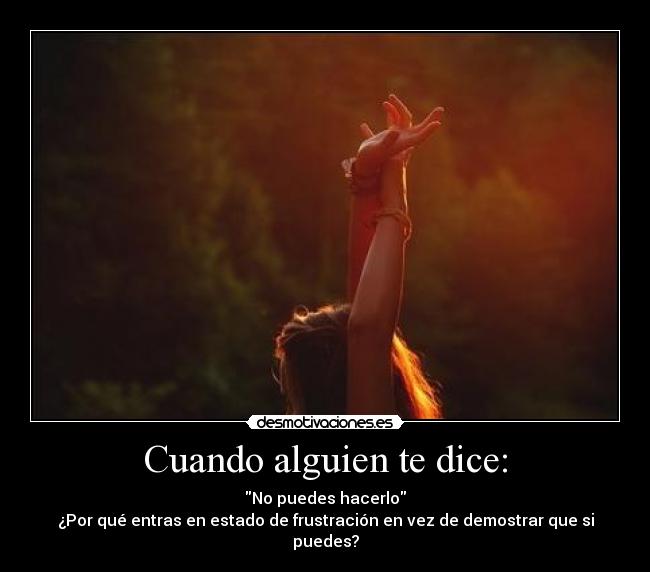 Cuando alguien te dice: - 