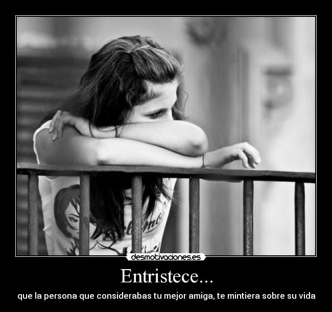 Entristece... -