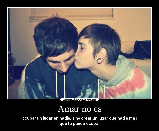 Amar no es - ocupar un lugar en nadie, sino crear un lugar que nadie más
que tú pueda ocupar