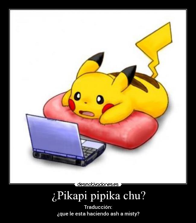 ¿Pikapi pipika chu? - 