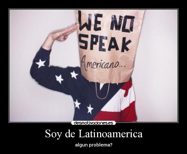 Soy de Latinoamerica - 
