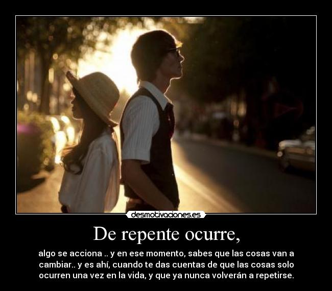 De repente ocurre, - 