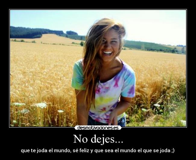No dejes... - 