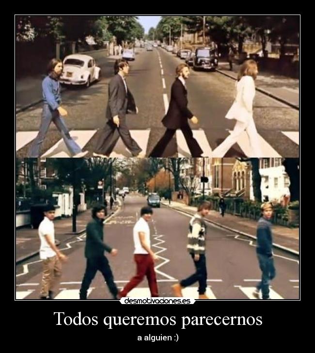 Todos queremos parecernos - a alguien :)