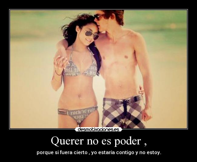 Querer no es poder , - 