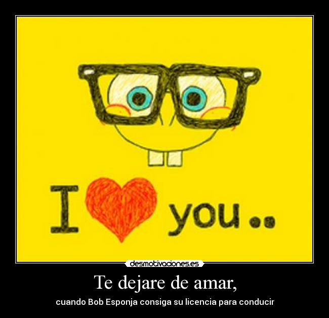 Te dejare de amar, - 