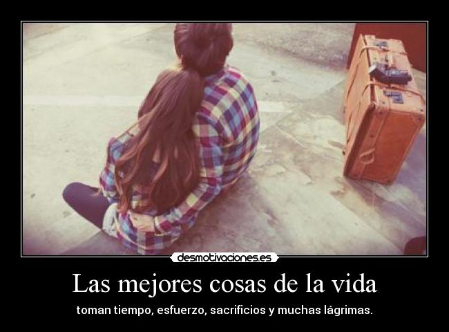 Las mejores cosas de la vida -