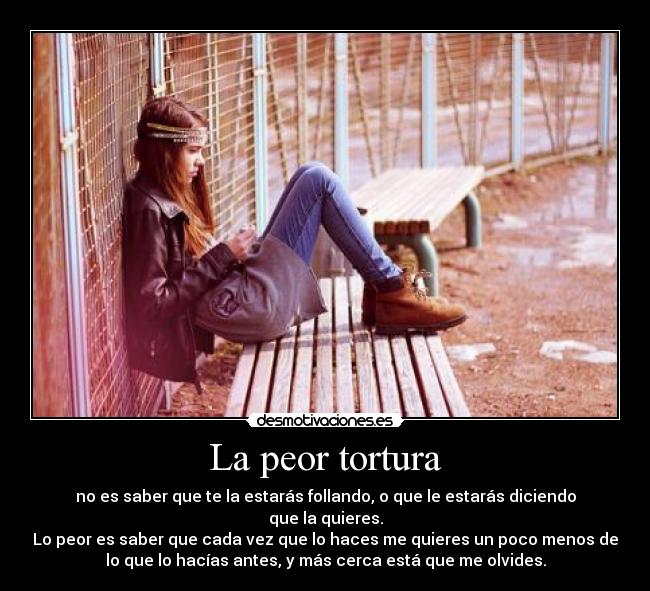 La peor tortura - 