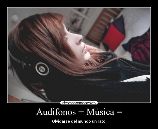 carteles musica musica audifonos desmotivaciones