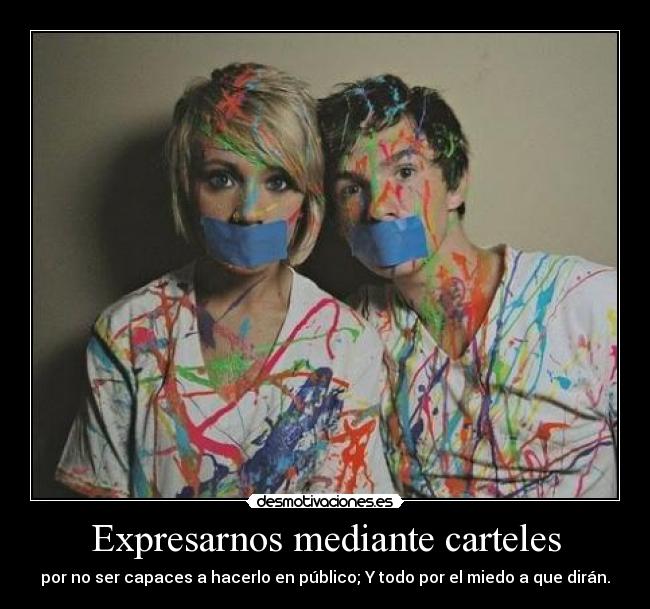 carteles expresarnos mediante carteles desmotivaciones