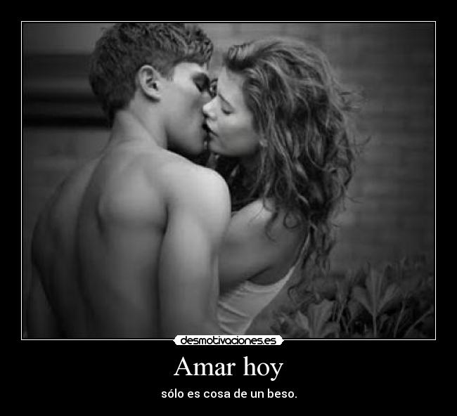 Amar hoy -