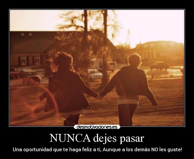 NUNCA dejes pasar -