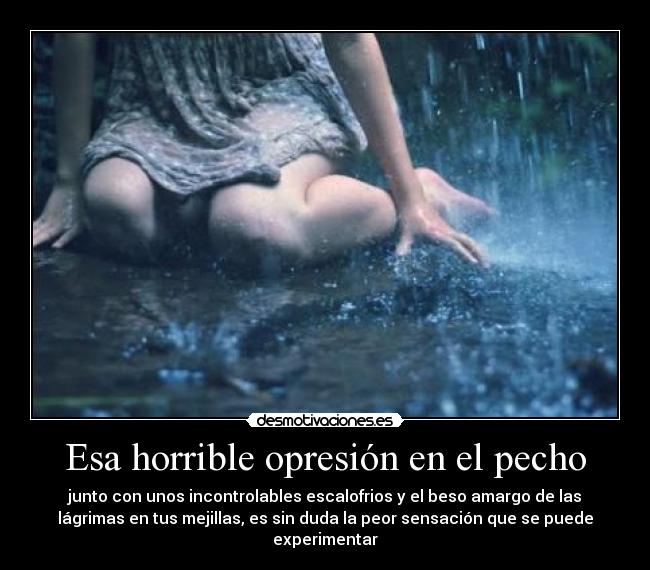 Esa horrible opresión en el pecho - 