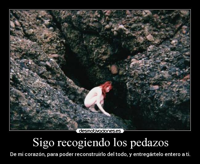 Sigo recogiendo los pedazos - 