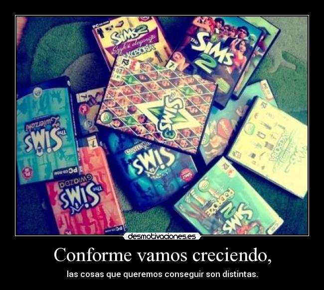 Conforme vamos creciendo, - 