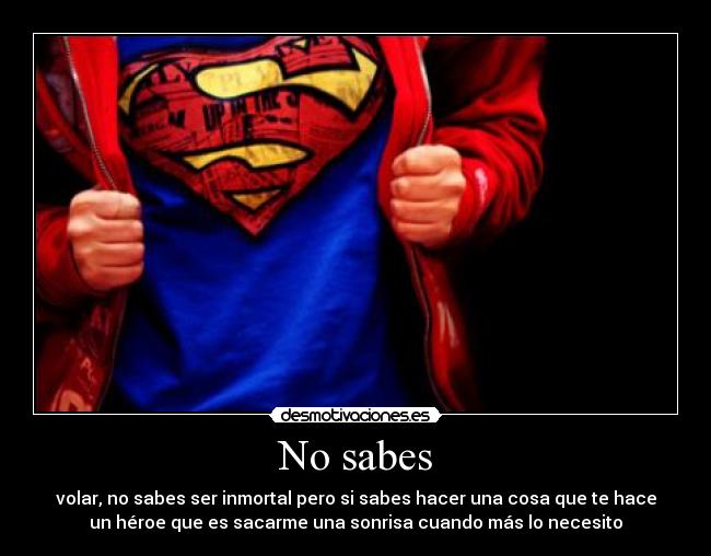 No sabes -