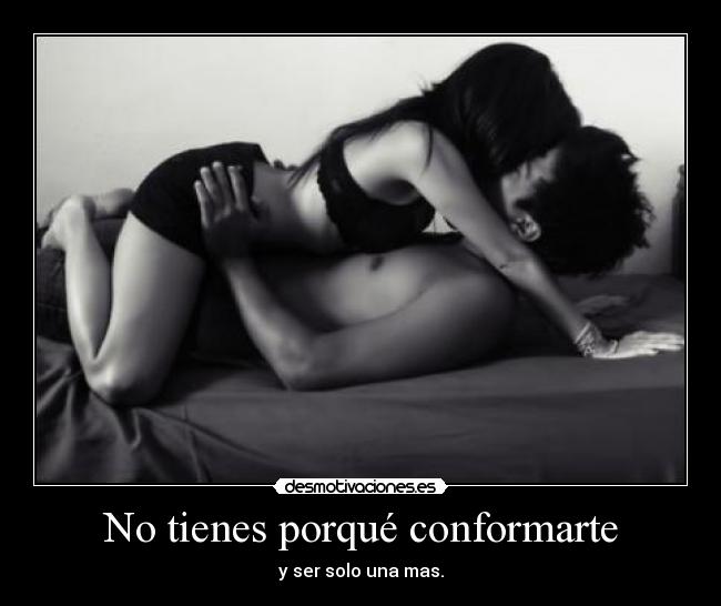 No tienes porqué conformarte - 