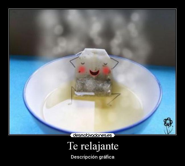 Te relajante - Descripción gráfica
