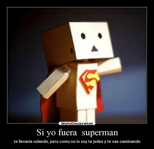 Si yo fuera  superman - 