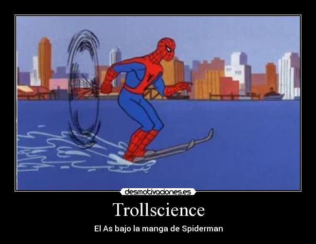 Trollscience - El As bajo la manga de Spiderman
