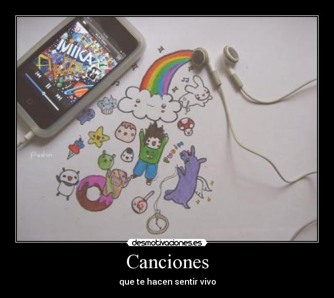 Canciones - que te hacen sentir vivo