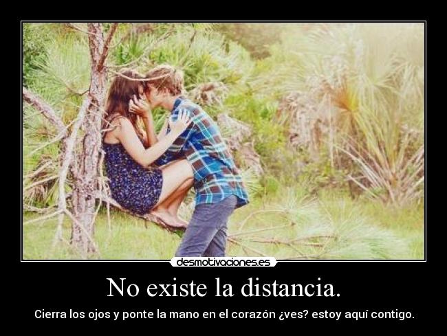 No existe la distancia. -