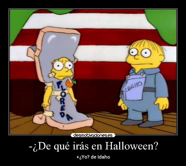 -¿De qué irás en Halloween? -