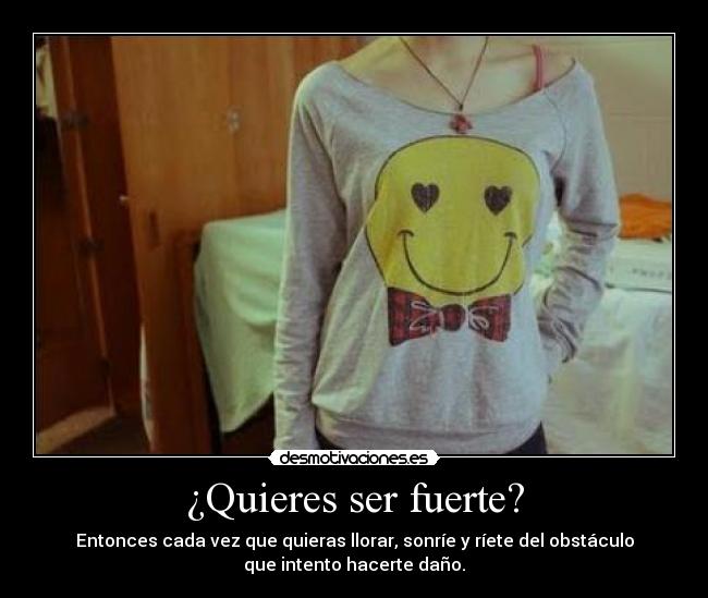 ¿Quieres ser fuerte? -