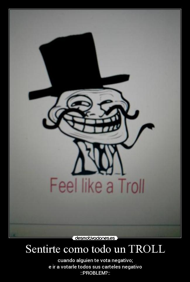 Sentirte como todo un TROLL - 