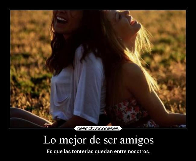 Lo mejor de ser amigos -