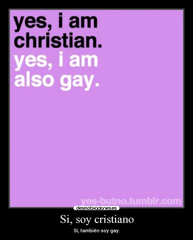 Si, soy cristiano - Si, también soy gay.