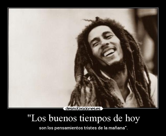 Los buenos tiempos de hoy - 
