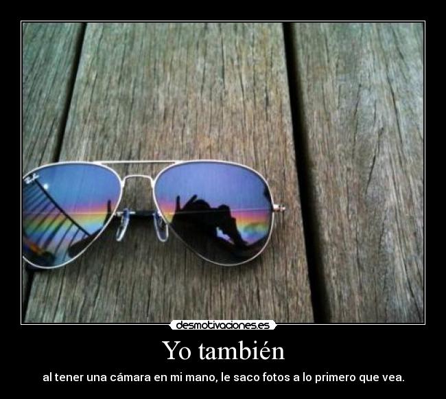 Yo también -