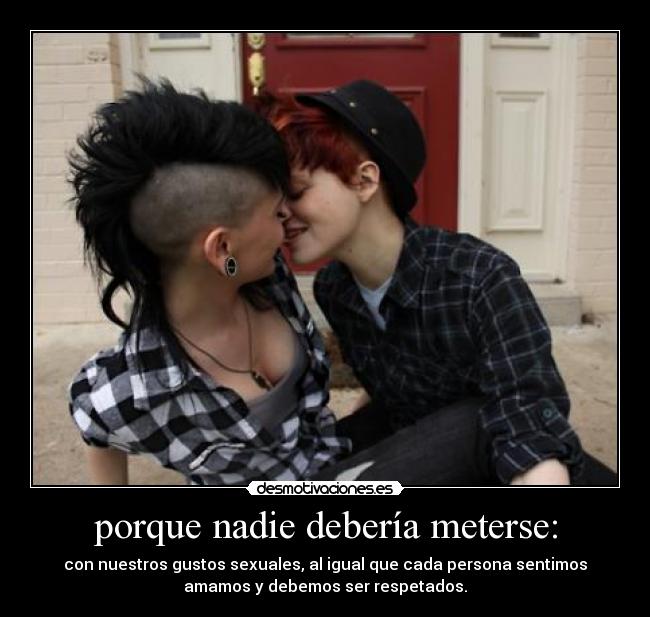 porque nadie debería meterse: - 